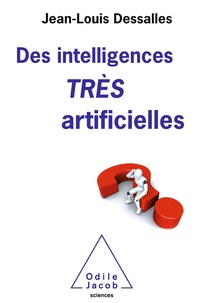 Jean-Louis Dessalles - Des intelligences très artificielles.