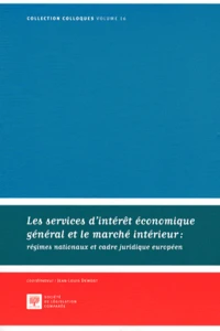 Les services d'intérêt économique général et le marché intérieur : régimes nationaux et cadre juridique européen