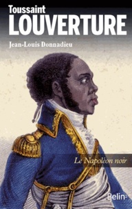 Toussaint Louverture - Le Napoléon noir.pdf