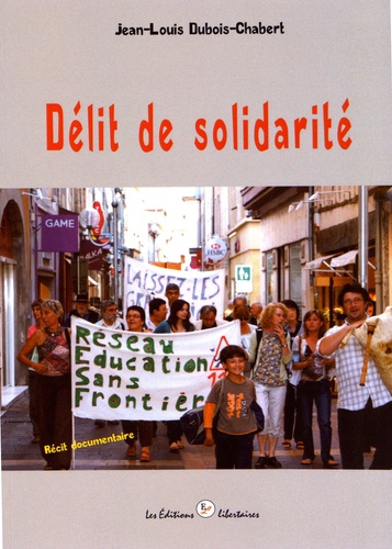 Jean-Louis Dubois-Chabert - Délit de solidarité.
