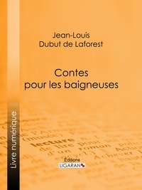 Jean-Louis Dubut de Laforest et Fernand Besnier - Contes pour les baigneuses.