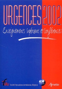 Jean-Louis Ducassé et  Collectif - Urgences 2002. Enseignements Superieurs Et Conferences, Congres D'Avril 2002 Sfmu Et Samu De France.