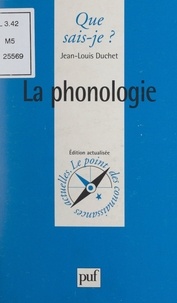 Jean-Louis Duchet et Anne-Laure Angoulvent-Michel - La phonologie.