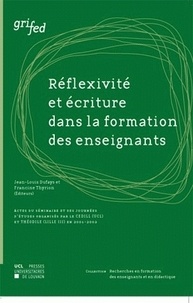 Jean-Louis Dufays - Réflexivité et écriture dans la formation des enseignants.