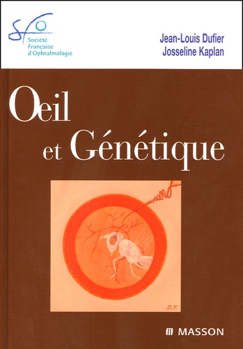 Jean-Louis Dufier et Josseline Kaplan - Oeil et Génétique.