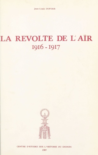 La révolte de l'Aïr. 1916-1917