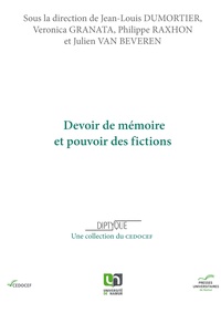Jean-Louis Dumortier et Veronica Granata - Devoirs de mémoire et pouvoir des fictions.