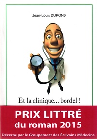 Jean-Louis Dupond - Et la clinique... Bordel !.