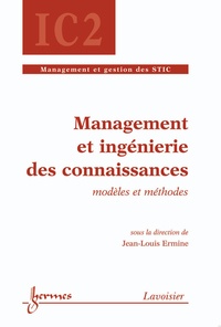 Jean-Louis Ermine - Management et ingénierie des connaissances - Modèles et méthodes.