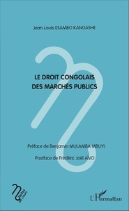 Jean-Louis Esambo Kangashe - Le droit congolais des marchés publics.