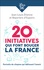 20 initiatives qui font bouger la France. Portraits de citoyens qui bâtissent l'avenir
