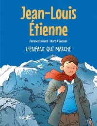 Jean-Louis Etienne et Florence Thinard - L'enfant qui marche.