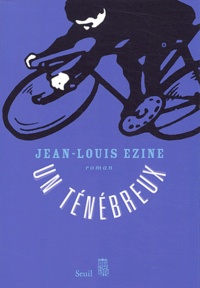 Jean-Louis Ezine - Un ténébreux.
