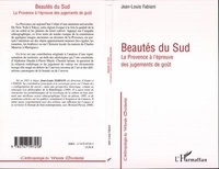 Jean-Louis Fabiani - Beautés du Sud : la Provence à l'épreuve des jugement de goût.