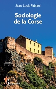 Jean-Louis Fabiani - Sociologie de la Corse.