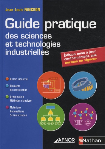 Jean-Louis Fanchon - Guide pratique des sciences et technologies industrielles.