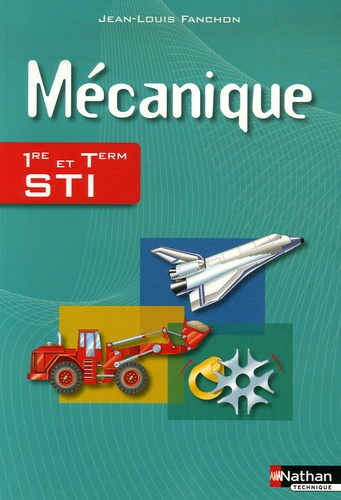 Jean-Louis Fanchon - Mécanique 1e et Tle STI.