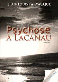 Jean-Louis Farvacque - Psychose à Lacanau.