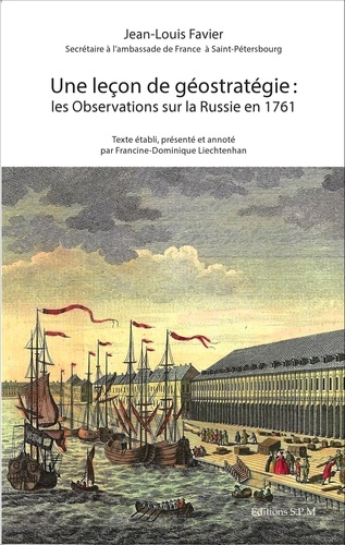 Jean-Louis Favier - Une leçon de géostratégie : les Observations sur la Russie en 1761.