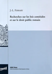 Recherches sur les lois comitiales et sur le droit public romain