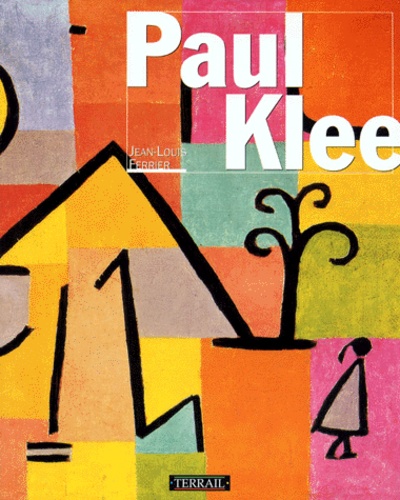Jean-Louis Ferrier - Paul Klee.