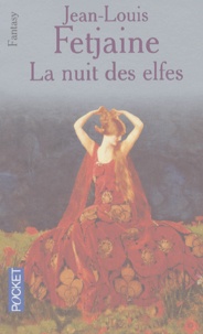 Jean-Louis Fetjaine - La nuit des elfes.