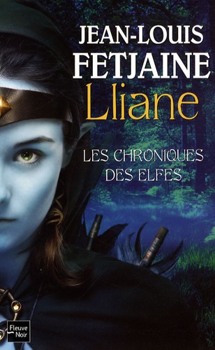 Les Chroniques des Elfes Tome 1. Lliane de Jean-Louis Fetjaine - Livre -  Decitre