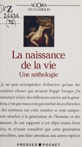 Jean-Louis Fischer et Olivier Amiel - La naissance de la vie - Une anthologie.