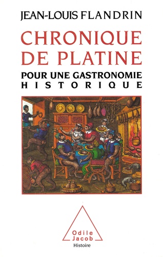 Chronique de Platine. Pour une gastronomie historique