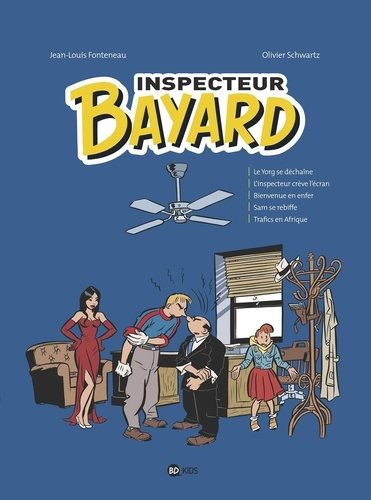 Jean-Louis Fonteneau - Inspecteur Bayard Tome 4 : .