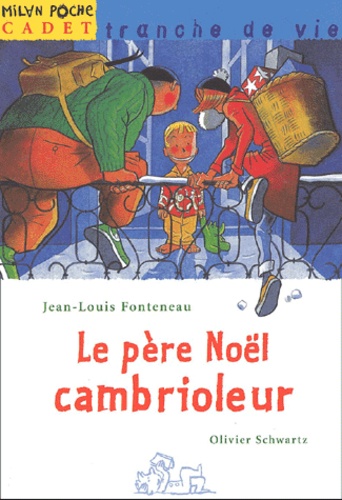 Jean-Louis Fonteneau - Le Pere Noel Cambrioleur.