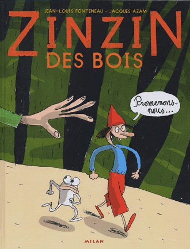 Jean-Louis Fonteneau et Jacques Azam - Zinzin des bois Tome 1 : Promenons-nous....