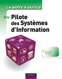 Jean-Louis Foucard - La boîte à outils du Pilote des Systèmes d'Information.