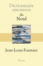 Jean-Louis Fournier - Dictionnaire amoureux du Nord.