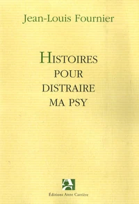 Histoires pour distraire ma psy