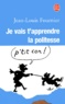 Jean-Louis Fournier - Je vais t'apprendre la politesse....