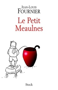 Jean-Louis Fournier - Le petit Meaulnes.