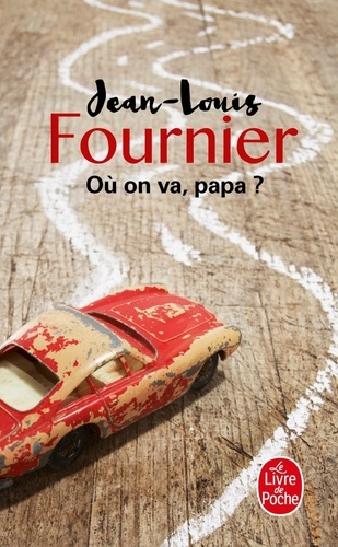 Où on va, papa ? de Jean-Louis Fournier - Poche - Livre - Decitre