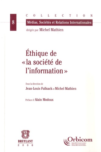 Jean-Louis Fullsack et Michel Mathien - Ethique de "la société de l'information" ?.