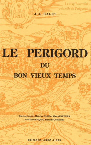 Jean-Louis Galet - Périgord du bon vieux temps.