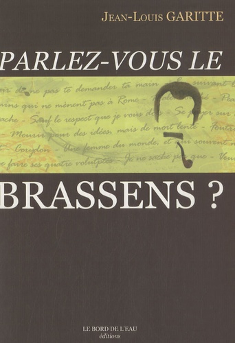 Jean-Louis Garitte - Parlez-vous le Brassens ?.