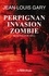 Perpignan invasion zombie