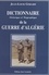 Dictionnaire historique et biographique de la guerre d'Algérie. 2ème édition