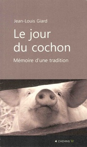 Jean-Louis Giard - Le jour du cochon.
