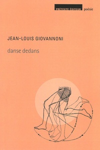 Jean-Louis Giovannoni - Danse dedans.