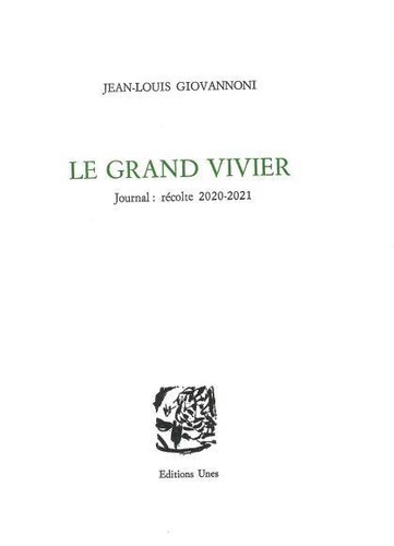 Jean-Louis Giovannoni - Le grand vivier - Journal, récolte 2020-2021.