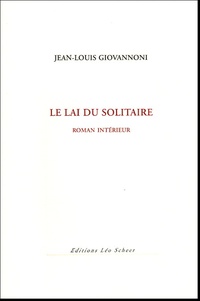 Jean-Louis Giovannoni - Le Lai du solitaire - Roman intérieur.