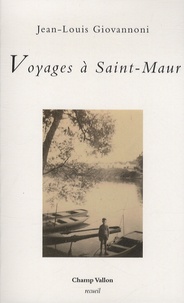 Jean-Louis Giovannoni - Voyages à Saint-Maur.