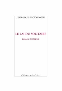 Jean-Louis Giovanonni - Le lai du solitaire.