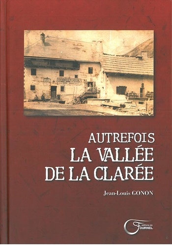 Jean-Louis Gonon - Autrefois la vallee de la Clarée.